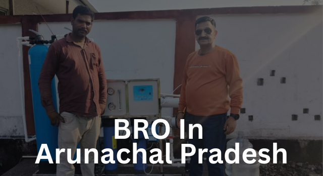 BRO In Arunachal Pradesh
