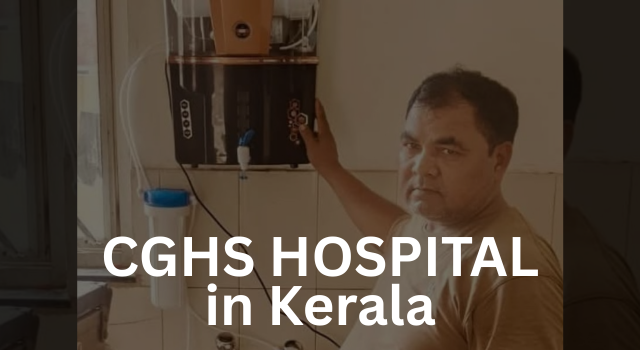CGHS HOSPITAL in Kerala